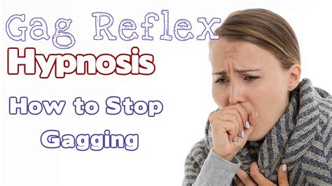 no gag reflex|How to Stop Gag Reflex